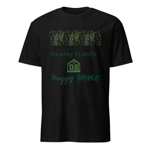 Healthy Homes, Healthy Plants T-Shirt