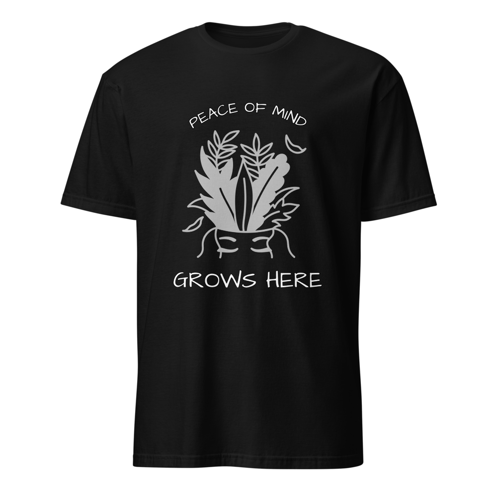 Peace of Mind Grows Here T-Shirt